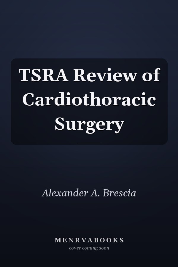 TSRA Review of Cardiothoracic Surgery