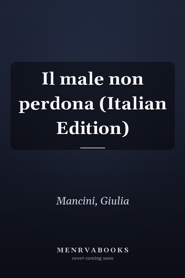 Il male non perdona (Italian Edition)