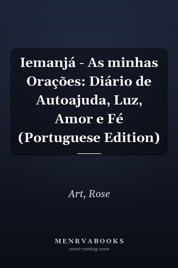 Iemanjá - As minhas Orações: Diário de Autoajuda, Luz, Amor e Fé (Portuguese Edition)