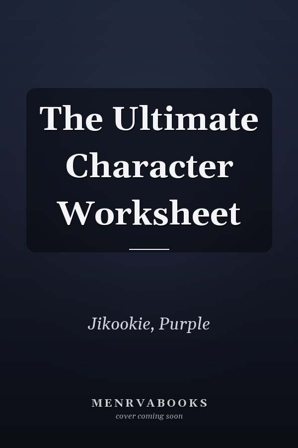The Ultimate Character Worksheet
