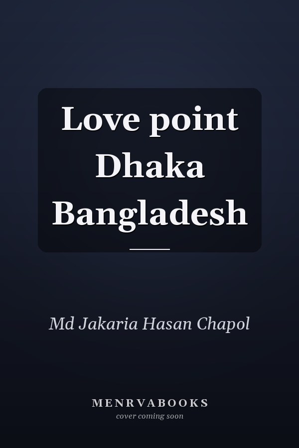 Love point Dhaka Bangladesh