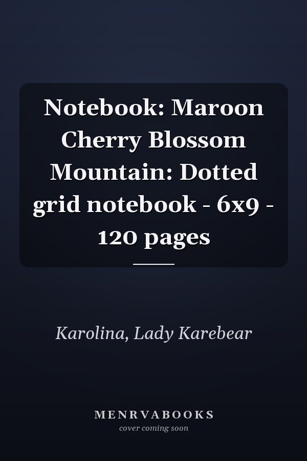 Notebook: Maroon Cherry Blossom Mountain: Dotted grid notebook - 6x9 - 120 pages