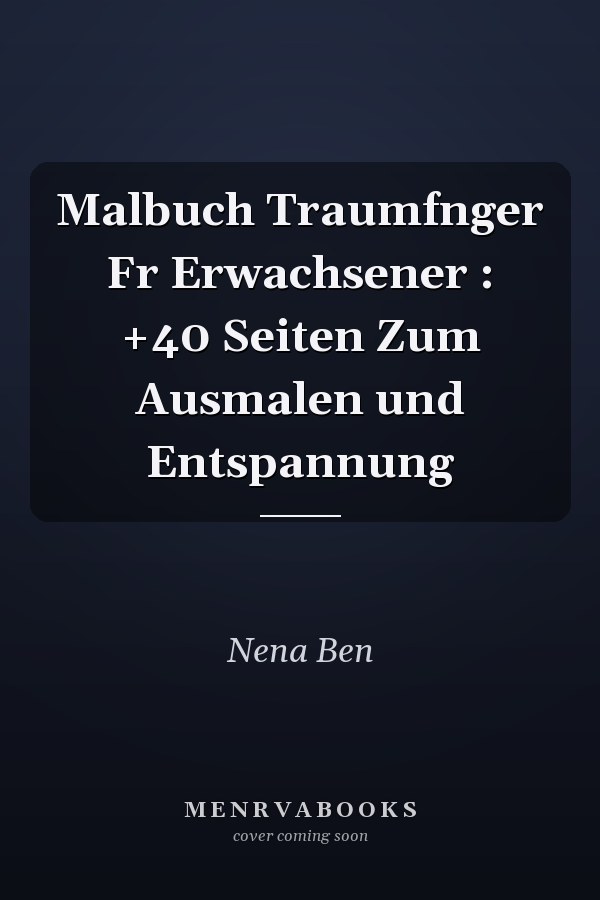 Malbuch Traumfnger Fr Erwachsener : +40 Seiten Zum Ausmalen und Entspannung