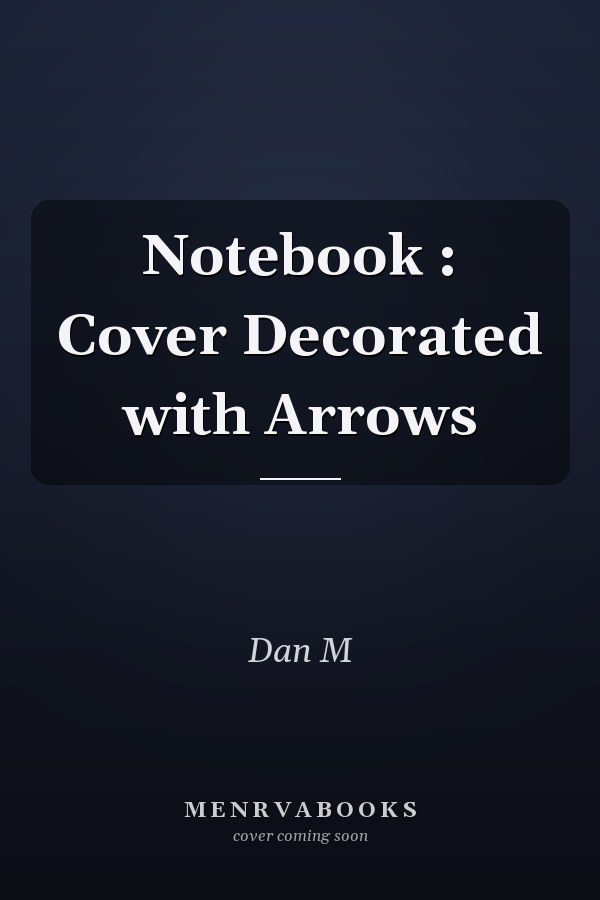 Notebook : Cover Decorated with Arrows