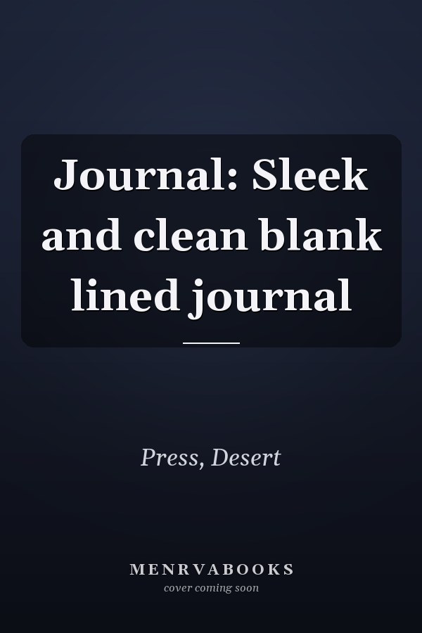 Journal: Sleek and clean blank lined journal