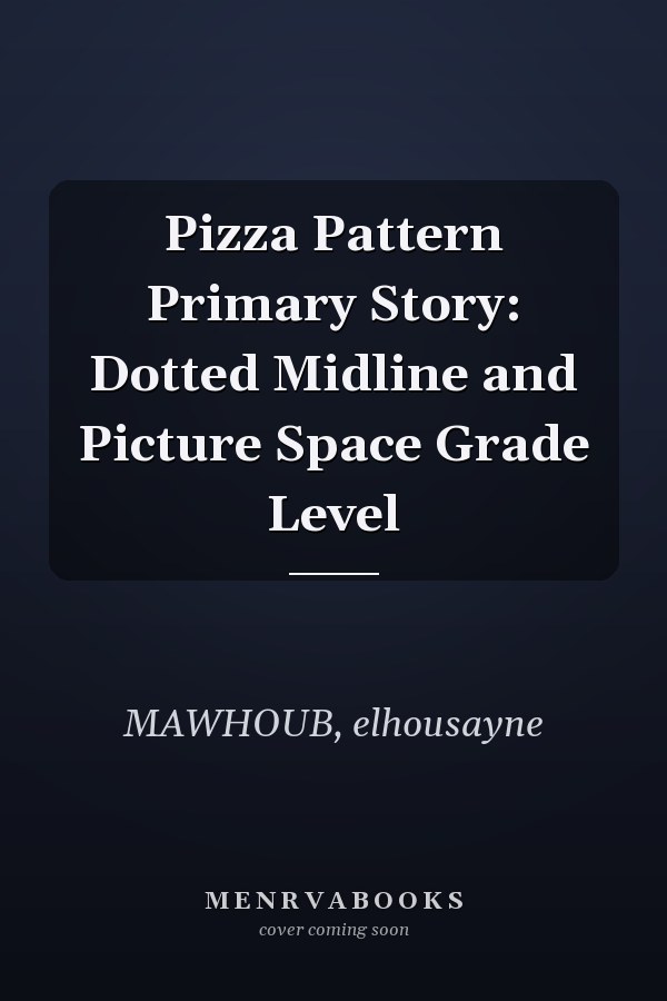 Pizza Pattern Primary Story: Dotted Midline and Picture Space Grade Level