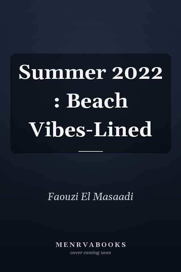 Summer 2022 : Beach Vibes-Lined