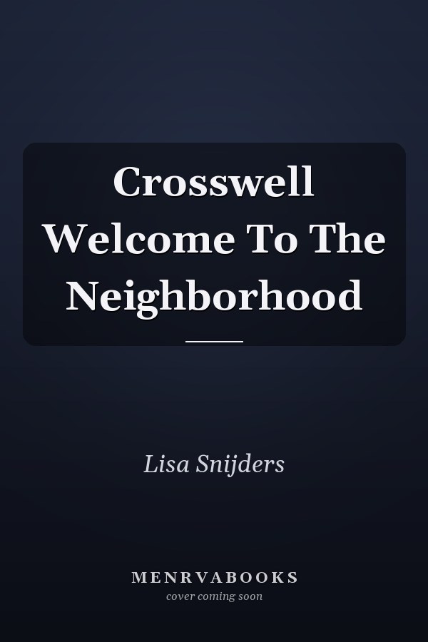 Crosswell Welcome To The Neighborhood