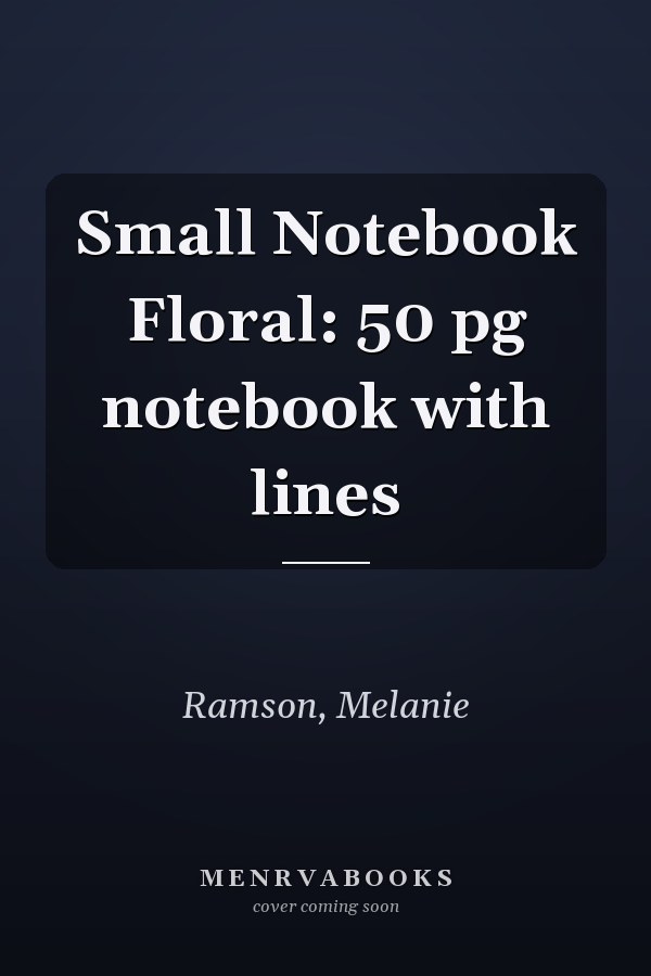Small Notebook Floral: 50 pg notebook with lines