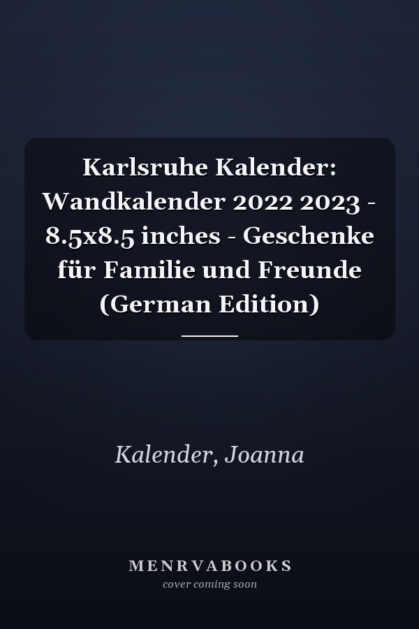 Karlsruhe Kalender: Wandkalender 2022 2023 - 8.5x8.5 inches - Geschenke für Familie und Freunde (German Edition)