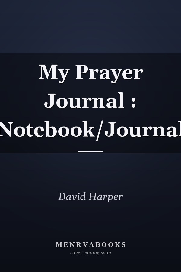 My Prayer Journal : Notebook/Journal