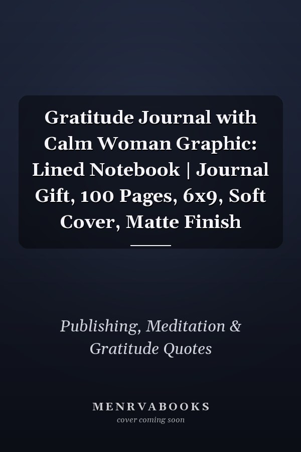 Gratitude Journal with Calm Woman Graphic: Lined Notebook | Journal Gift, 100 Pages, 6x9, Soft Cover, Matte Finish
