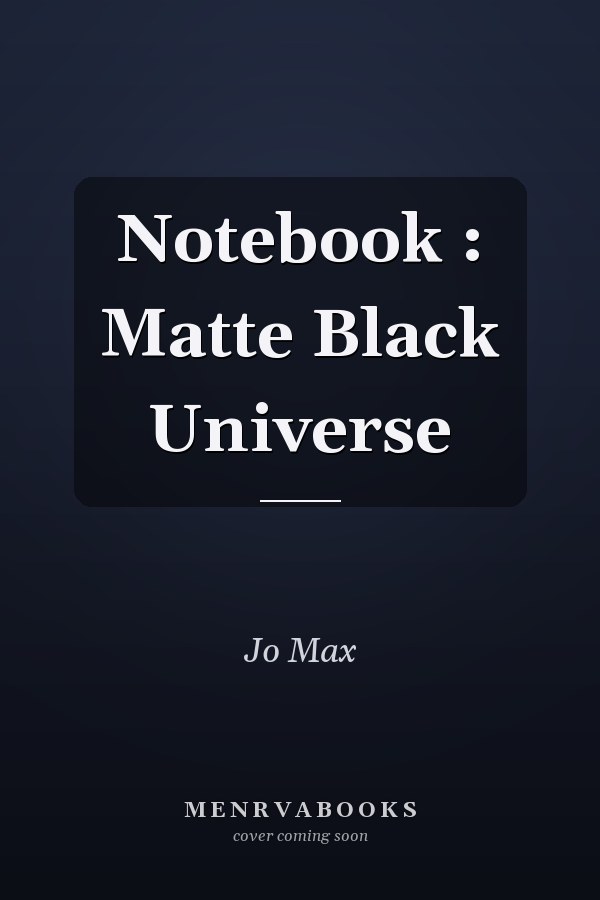 Notebook : Matte Black Universe