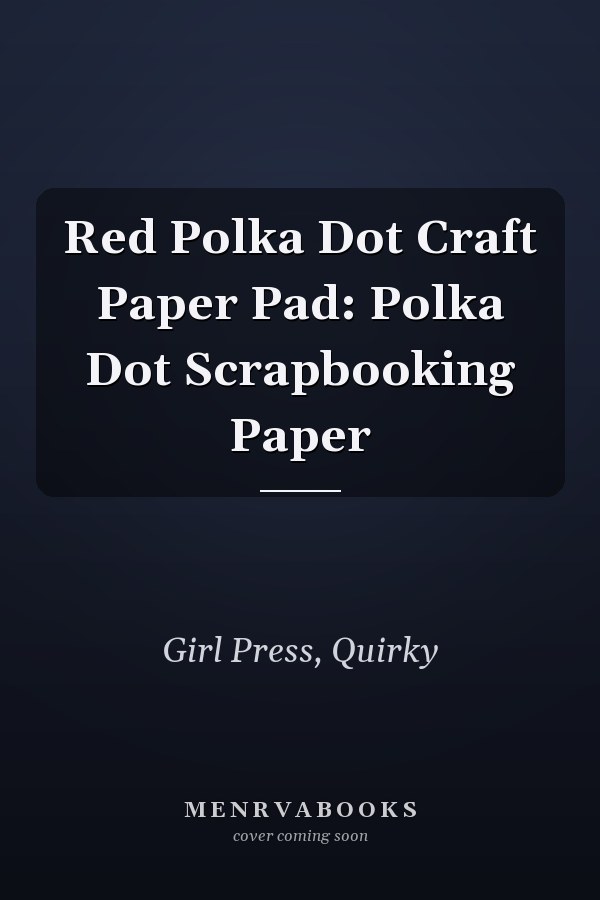 Red Polka Dot Craft Paper Pad: Polka Dot Scrapbooking Paper