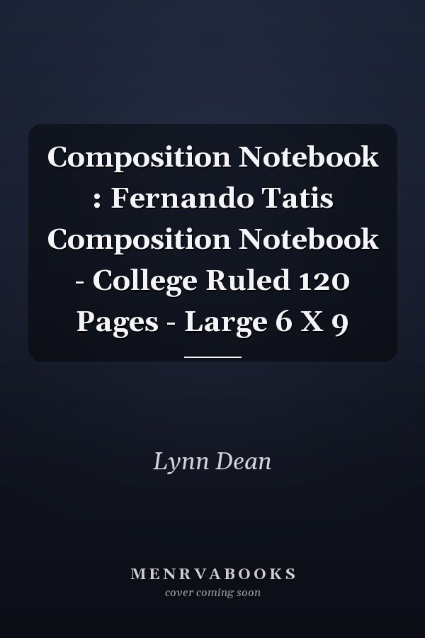Composition Notebook : Fernando Tatis Composition Notebook - College Ruled 120 Pages - Large 6 X 9