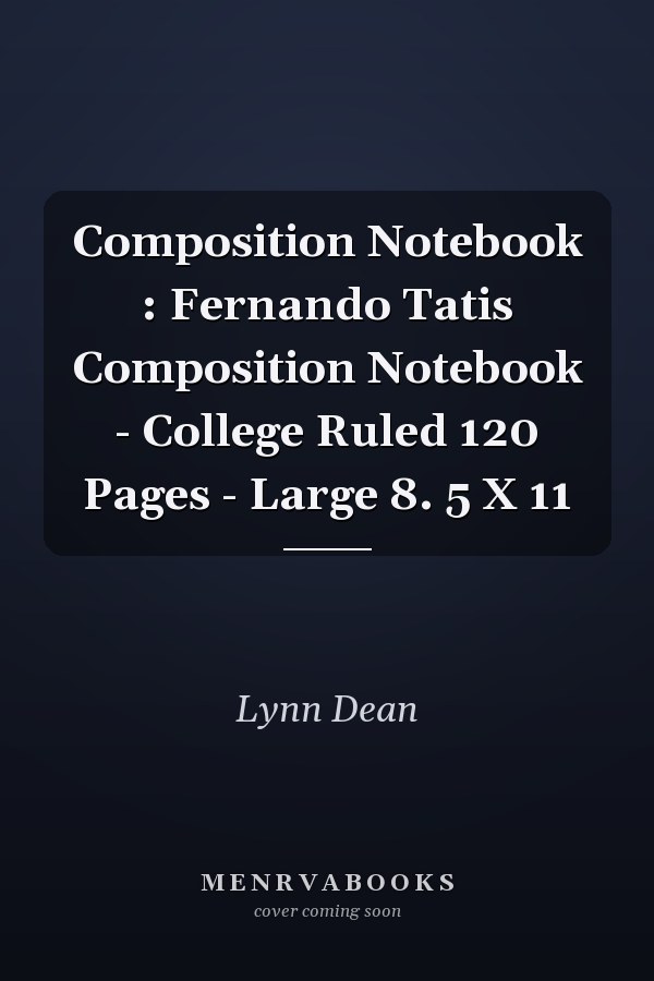 Composition Notebook : Fernando Tatis Composition Notebook - College Ruled 120 Pages - Large 8. 5 X 11