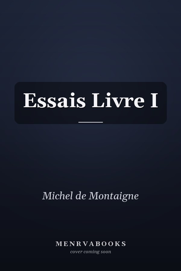Essais Livre I