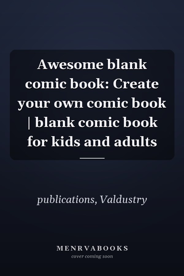 Awesome blank comic book: Create your own comic book | blank comic book for kids and adults