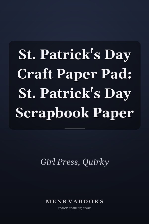 St. Patrick's Day Craft Paper Pad: St. Patrick's Day Scrapbook Paper