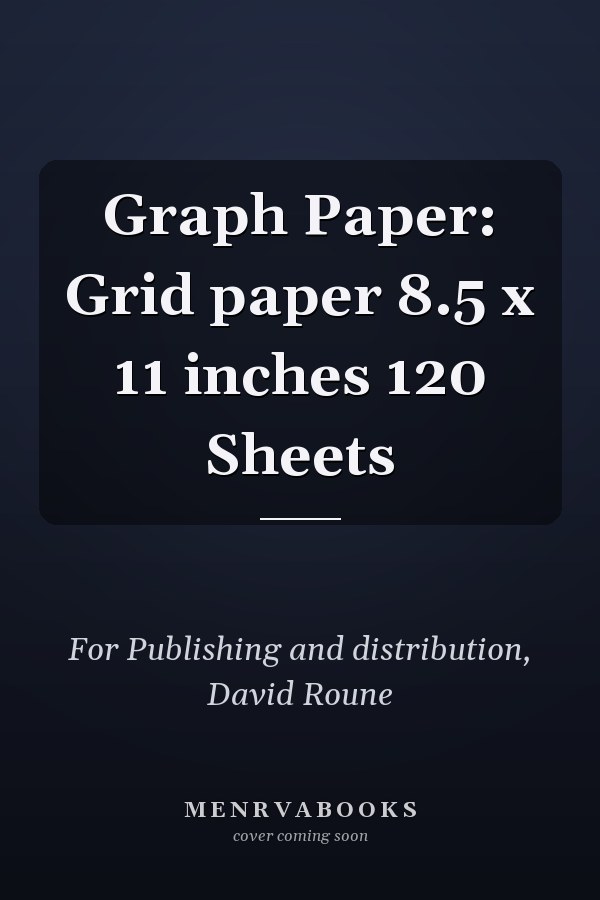 Graph Paper: Grid paper 8.5 x 11 inches 120 Sheets