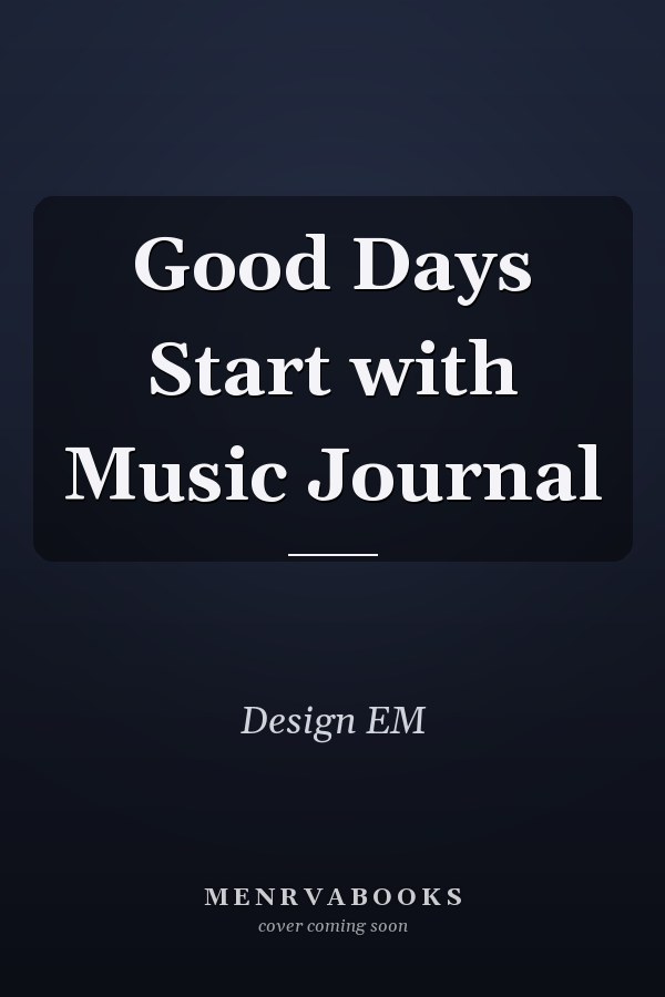 Good Days Start with Music Journal
