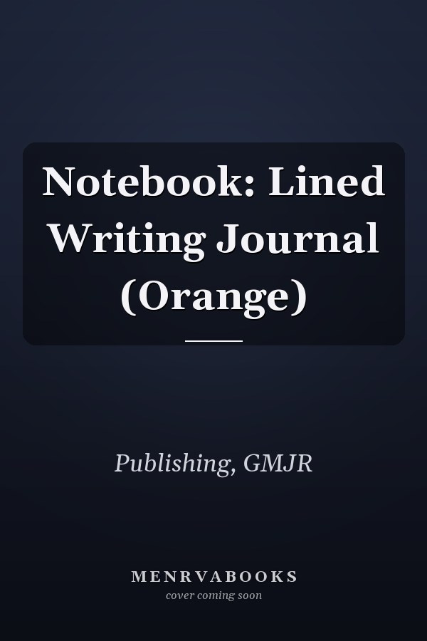 Notebook: Lined Writing Journal (Orange)