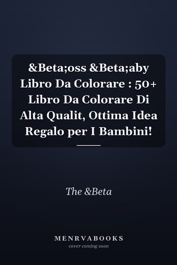Βoss Βaby Libro Da Colorare : 50+ Libro Da Colorare Di Alta Qualit, Ottima Idea Regalo per I Bambini!