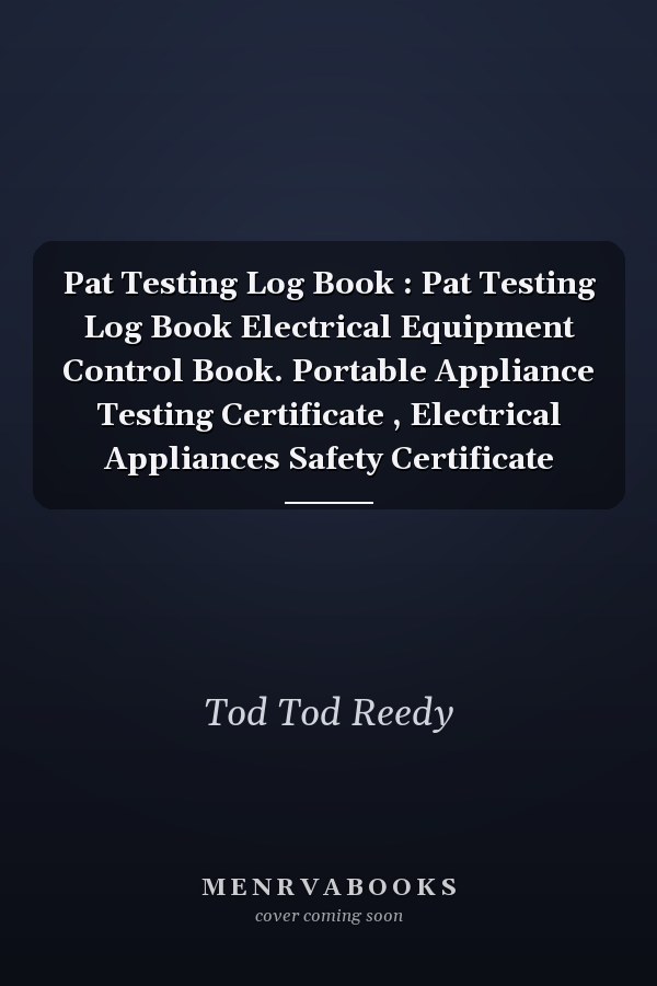 Pat Testing Log Book : Pat Testing Log Book Electrical Equipment Control Book. Portable Appliance Testing Certificate , Electrical Appliances Safety Certificate