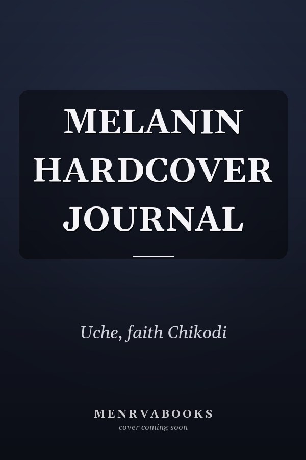 MELANIN HARDCOVER JOURNAL