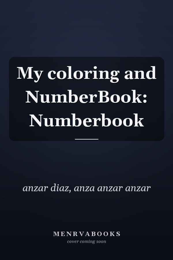 My coloring and NumberBook: Numberbook