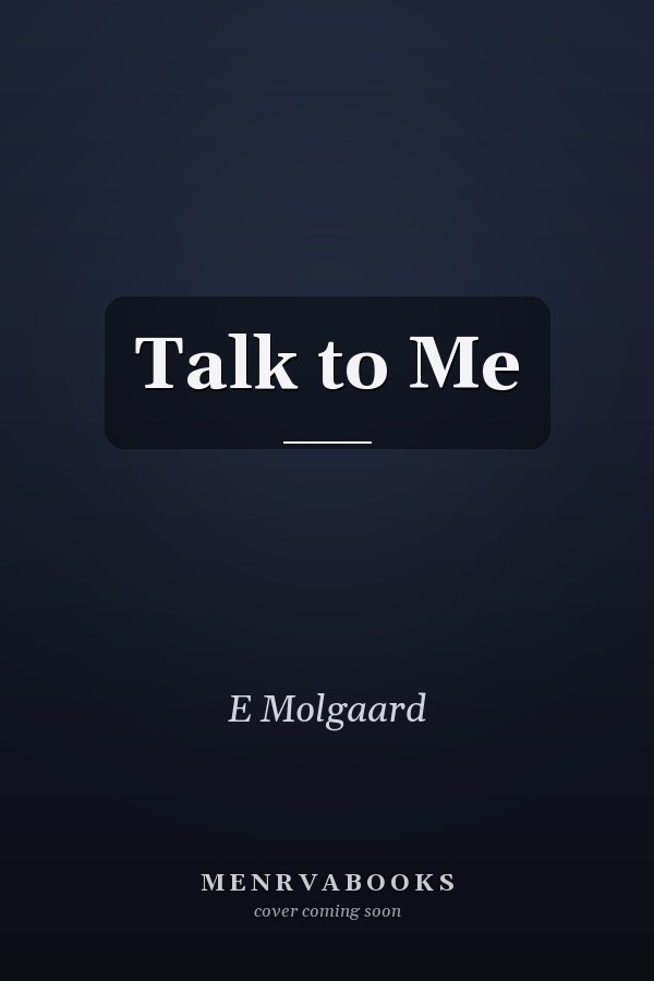 Talk to Me