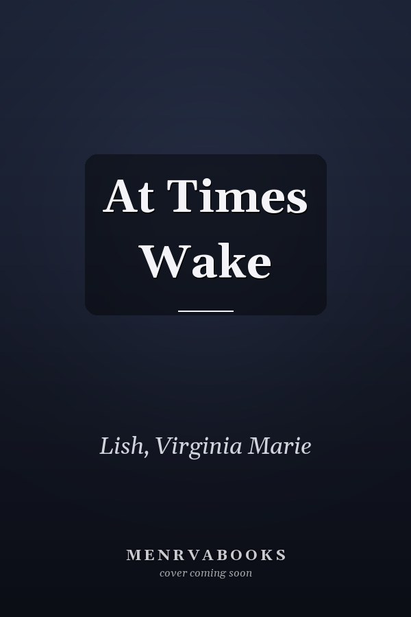 At Times Wake