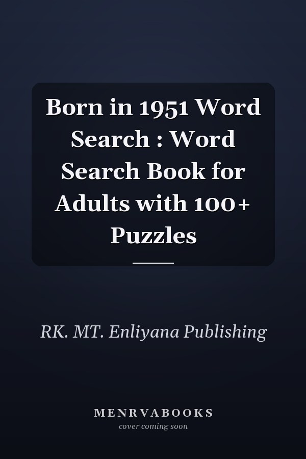 Born in 1951 Word Search : Word Search Book for Adults with 100+ Puzzles
