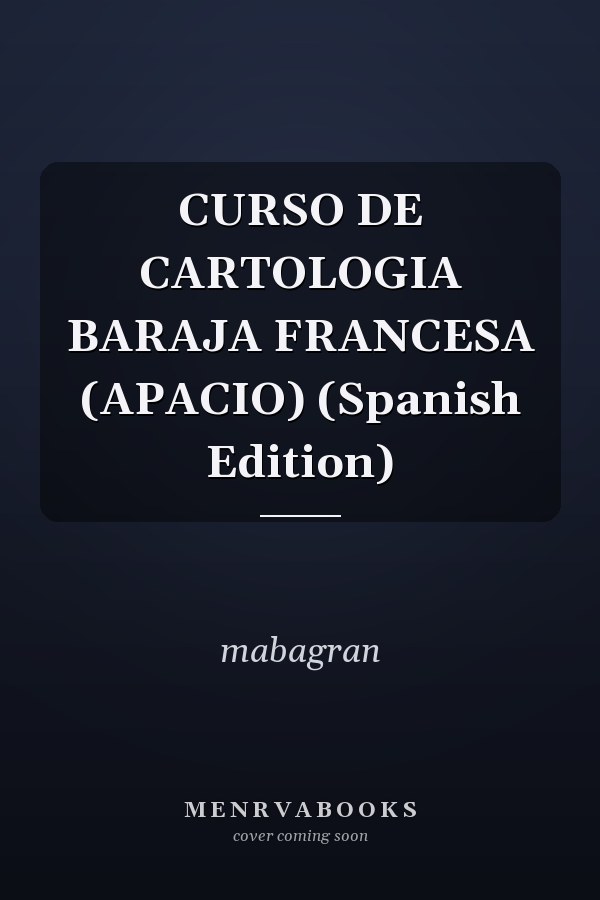 CURSO DE CARTOLOGIA BARAJA FRANCESA (APACIO) (Spanish Edition)