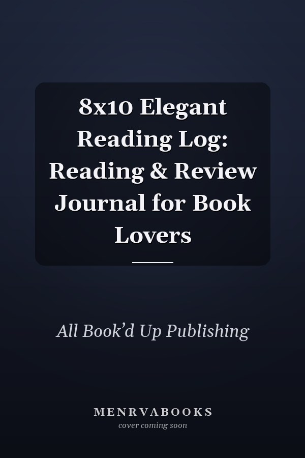 8x10 Elegant Reading Log: Reading & Review Journal for Book Lovers