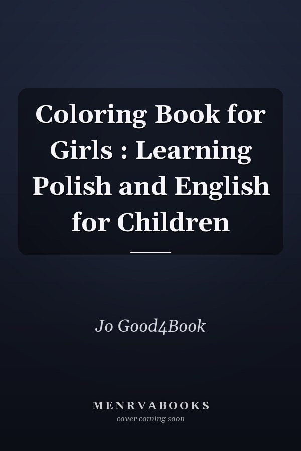 Coloring Book for Girls : Learning Polish and English for Children