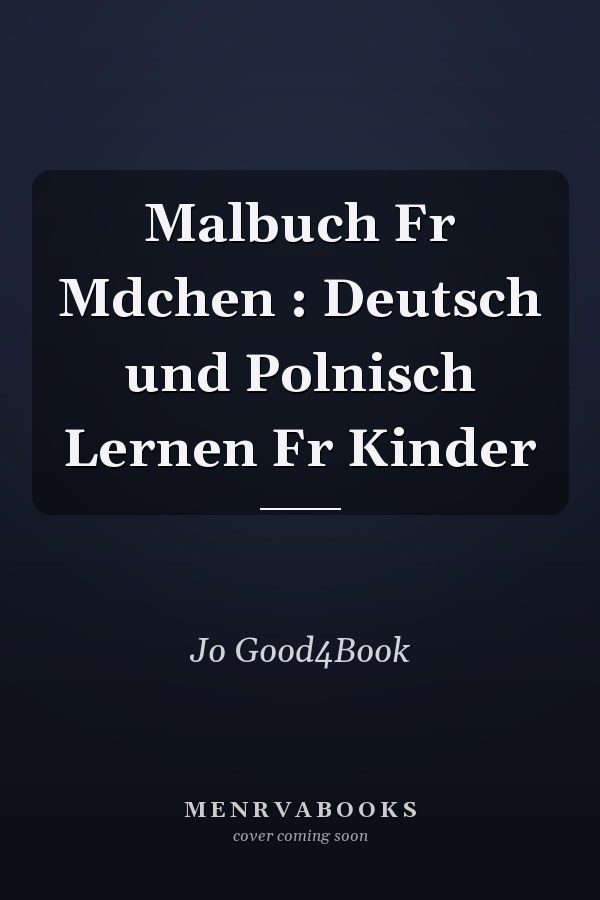 Malbuch Fr Mdchen : Deutsch und Polnisch Lernen Fr Kinder