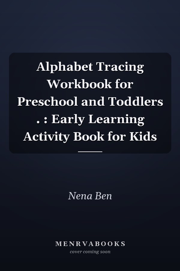 Alphabet Tracing Workbook for Preschool and Toddlers . : Early Learning Activity Book for Kids