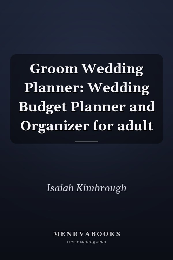 Groom Wedding Planner: Wedding Budget Planner and Organizer for adult