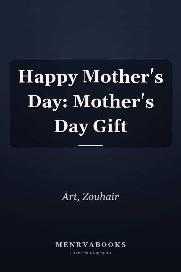 Happy Mother's Day: Mother's Day Gift