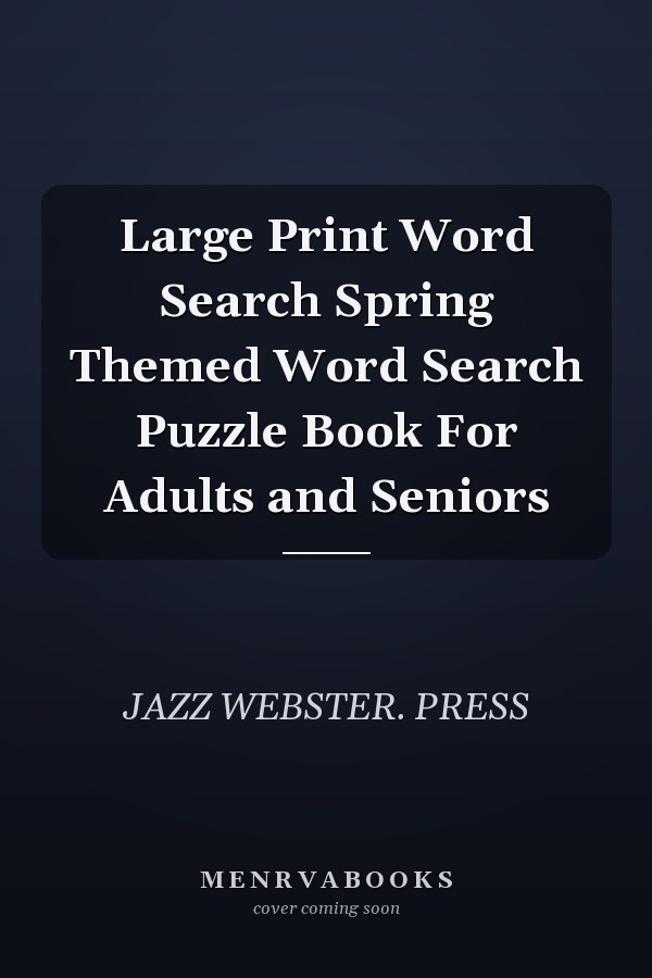 Large Print Word Search Spring Themed Word Search Puzzle Book For Adults and Seniors