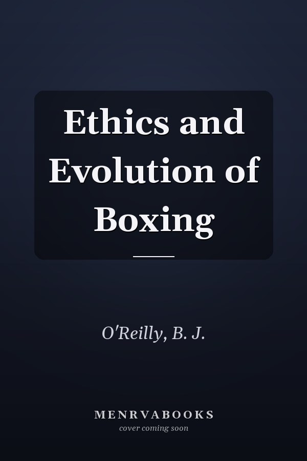 Ethics and Evolution of Boxing