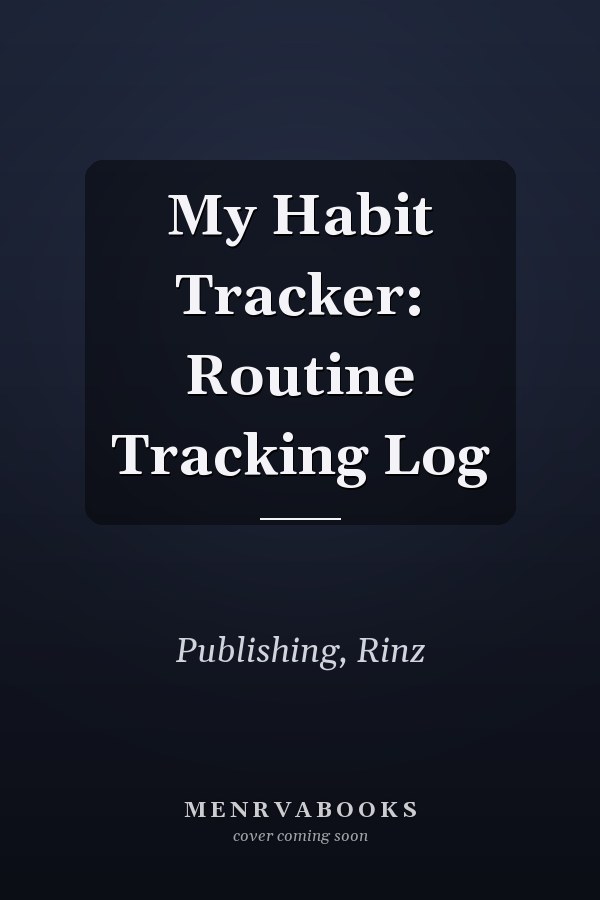 My Habit Tracker: Routine Tracking Log