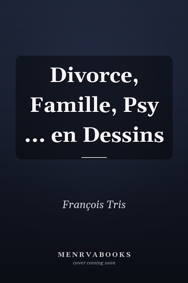 Divorce, Famille, Psy ... en Dessins