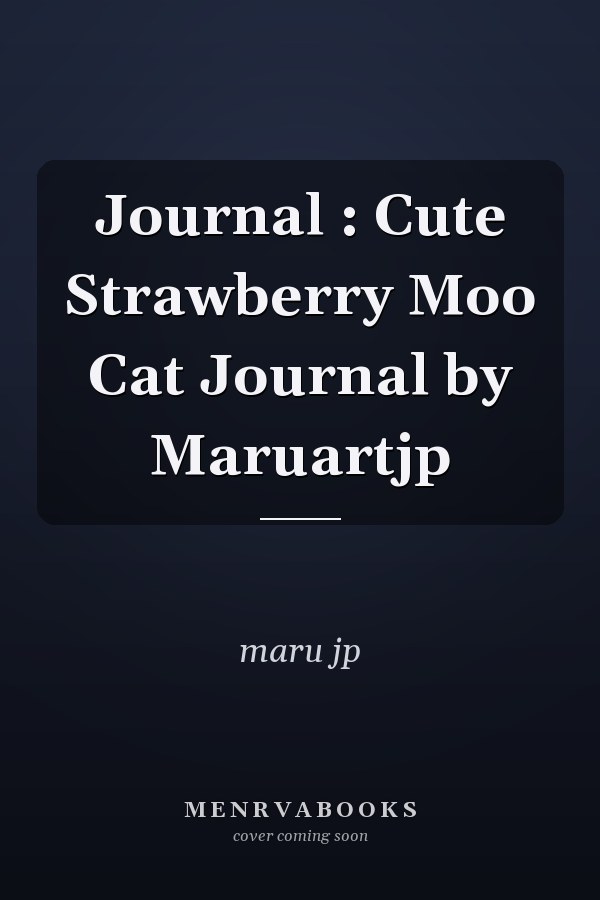 Journal : Cute Strawberry Moo Cat Journal by Maruartjp