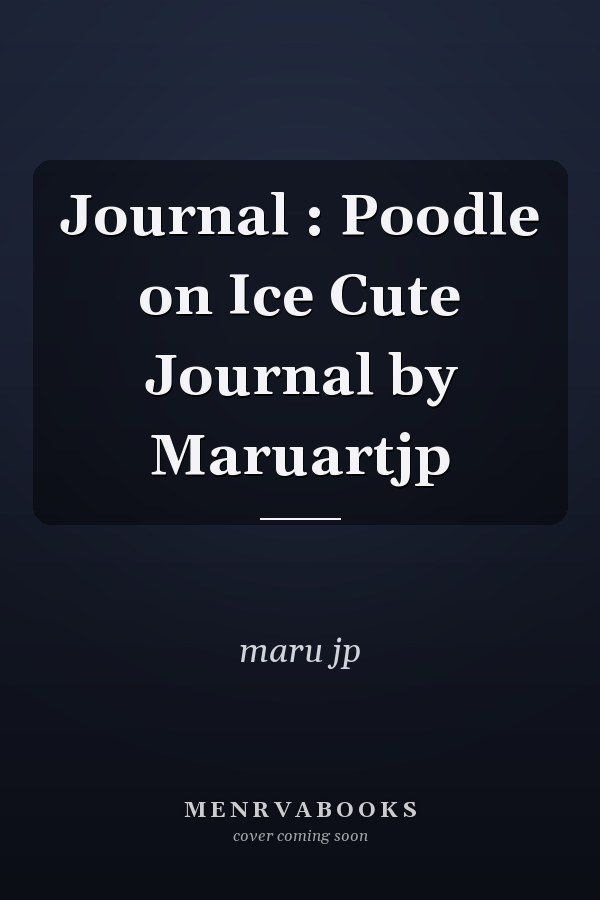 Journal : Poodle on Ice Cute Journal by Maruartjp