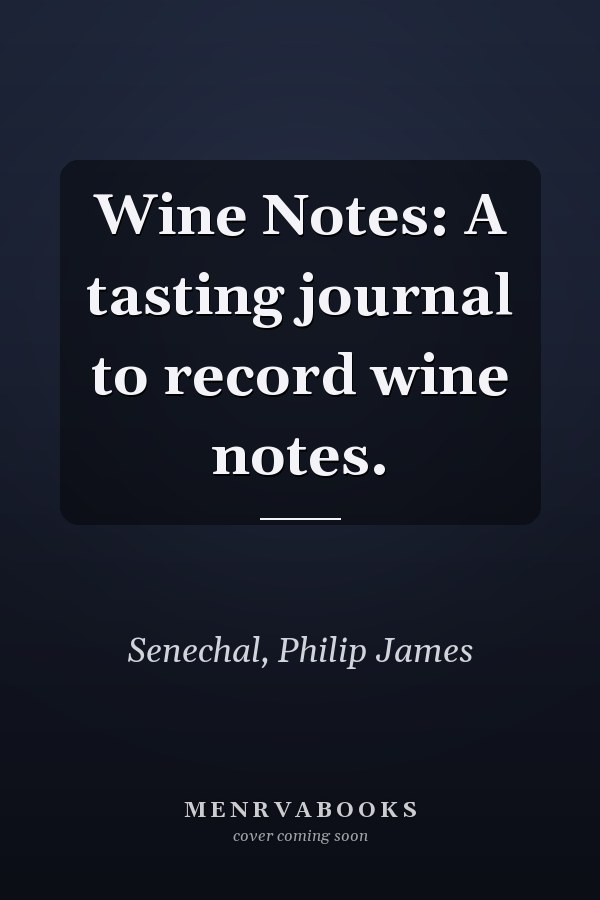 Wine Notes: A tasting journal to record wine notes.