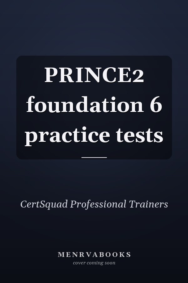 PRINCE2 foundation 6 practice tests