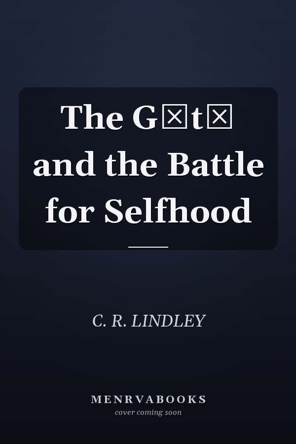 The Gītā and the Battle for Selfhood
