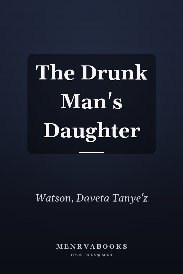 The Drunk Man's Daughter
